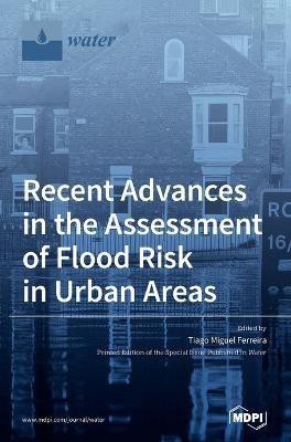 Recent Advances in the Assessment of Flood Risk in Urban Areas(English, Hardcover, unknown)