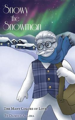 Snowy the Snowman(English, Hardcover, Lima Damien A)