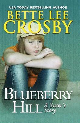 Blueberry Hill(English, Paperback, Crosby Bette Lee)
