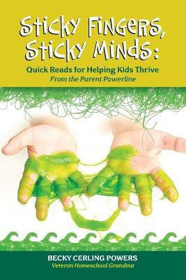 Sticky Fingers, Sticky Minds(English, Paperback, Powers Becky Cerling)