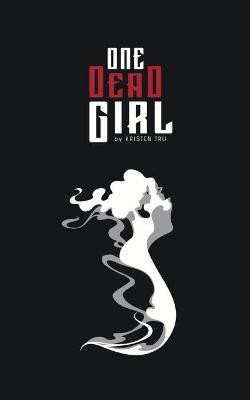One Dead Girl(English, Paperback, Tru Kristen)
