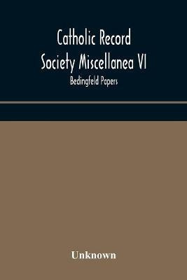 Catholic Record Society Miscellanea VI(English, Paperback, unknown)