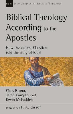 Biblical Theology According to the Apostles(English, Paperback, Bruno Chris)