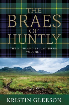 The Braes of Huntly(English, Paperback, Gleeson Kristin)
