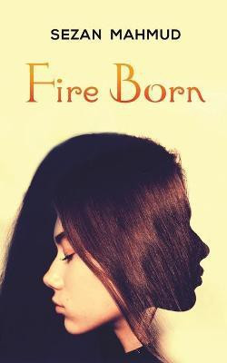 Fire Born(English, Paperback, Mahmud Sezan)