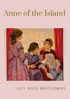 Anne of the Island(English, Paperback, Montgomery Lucy Maud)