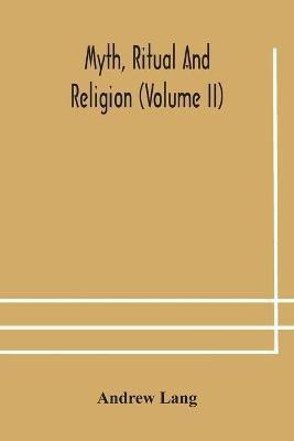 Myth, ritual and religion (Volume II)(English, Paperback, Lang Andrew)