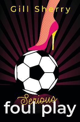 Serious Foul Play(English, Paperback, Sherry Gill)