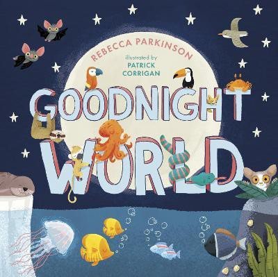 Goodnight World(English, Paperback, Parkinson Rebecca)