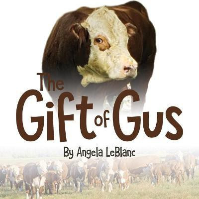 The Gift of Gus(English, Paperback, LeBlanc Angela)