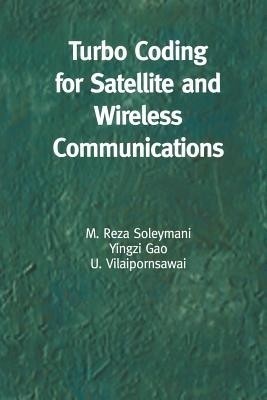 Turbo Coding for Satellite and Wireless Communications(English, Paperback, Soleymani M. Reza)