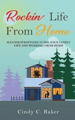 Rockin' Life From Home(English, Paperback, Baker Cindy C)