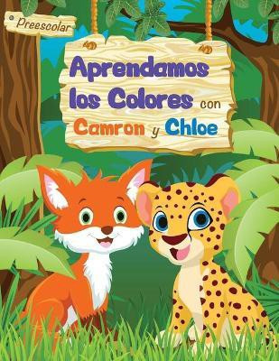 Aprendamos los colores con Camron y Chloe(Spanish, Paperback, Schoolhouse Denver International)