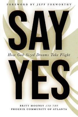 Say Yes(English, Paperback, Mooney Britt)