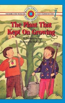 The Plant That Kept On Growing(English, Hardcover, Brenner Barbara)