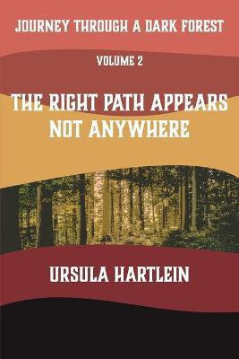 Journey Through a Dark Forest, Vol. II(English, Paperback, Hartlein Ursula)