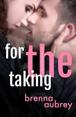 For The Taking(English, Paperback, Aubrey Brenna)