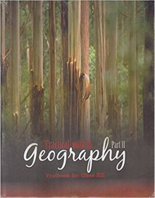 PRACTICAL WORK IN GEOGRAPHY PART II CLASS-XII CODE-12101 PB (English, Paperback, NCERT)(Paperback, NCERT)