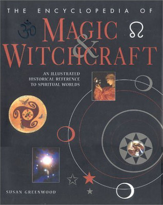The Encyclopedia of Magic and Witchcraft(English, Hardcover, Greenwood Susan)