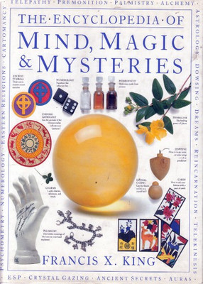 THE ENCYCLOPEDIA OF MIND, MAGIC & MYSTERIES(Hardcover, FRANCIS X. KING)