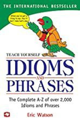 Teach Yourself Idioms Phrases(English, Paperback, Watson Eric)