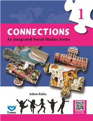 CONNECTIONS 1 A INTEGRATED SOCIAL STUDIES SERIES(Paperback, ASHOO KALRA)