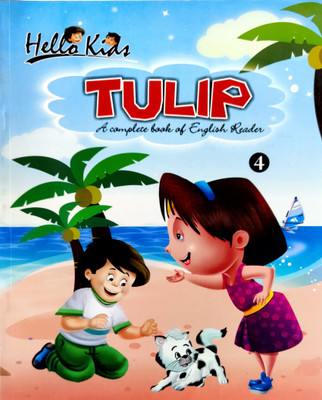 Tulip A Complete book of English Reader - 4(Paperback, Priyanka Jain)