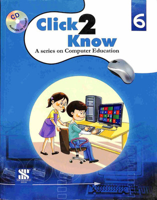 Click2Know - A Series on Computer Education, Class - 6(English, Paperback, Vivek Sharma)