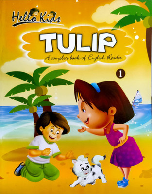 Tulip A Complete book of English Reader - 1(Paperback, Priyanka Jain)