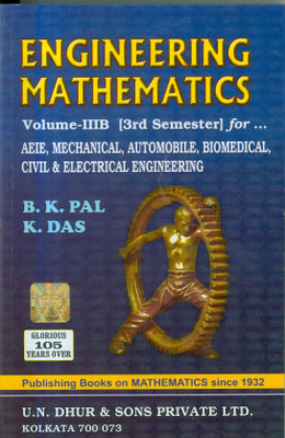 Engineering Mathematics Volume 3 B(Paperback, B. K. Pal, K. Das)