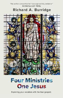 Four Ministries, One Jesus(English, Paperback, Burridge Richard A. The Revd Prof)