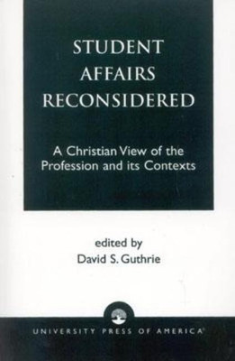 Student Affairs Reconsidered(English, Paperback, Guthrie David S.)