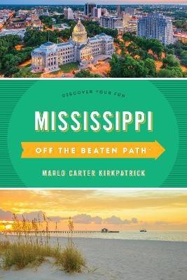 Mississippi Off the Beaten Path (R)(English, Paperback, Kirkpatrick Marlo Carter)