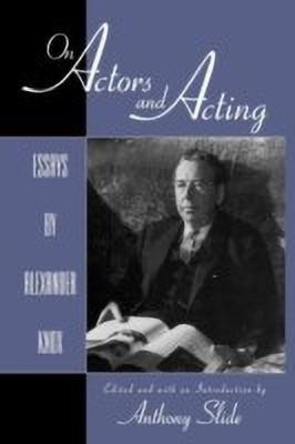 On Actors and Acting(English, Hardcover, Slide Anthony)