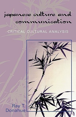 Japanese Culture and Communication(English, Paperback, Donahue Ray T.)