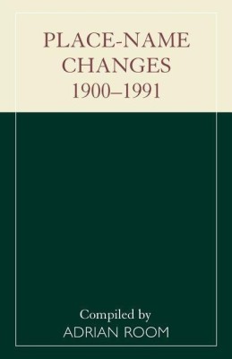 Place-Name Changes, 1900-1991(English, Paperback, Room Adrian)