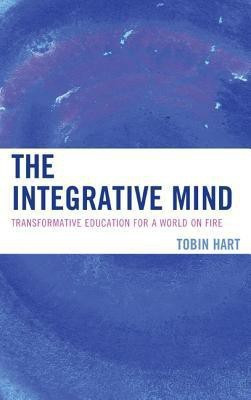 The Integrative Mind(English, Hardcover, Hart Tobin)