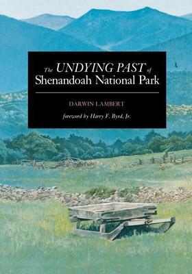 The Undying Past of Shenandoah National Park(English, Paperback, Lambert Darwin)