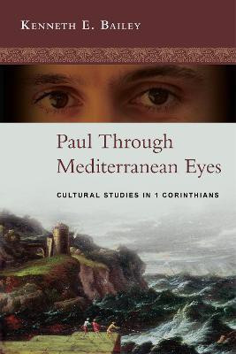 Paul Through Mediterranean Eyes(English, Paperback, Bailey Kenneth)