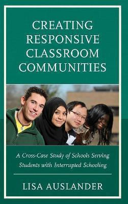 Creating Responsive Classroom Communities(English, Hardcover, Auslander Lisa)