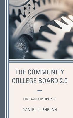 The Community College Board 2.0(English, Paperback, Phelan Daniel J.)