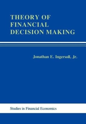 Theory of Financial Decision Making(English, Hardcover, Ingersoll Jonathan E.)