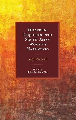 Diasporic Inquiries into South Asian Women's Narratives(English, Hardcover, unknown)