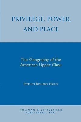 Privilege, Power, and Place(English, Paperback, Higley Stephen R.)