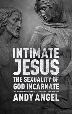 Intimate Jesus(English, Paperback, Angel Andy Dr)