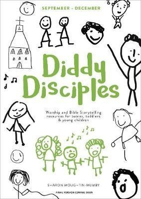 Diddy Disciples 1: September to December(English, Paperback, Moughtin Sharon The Revd Dr)