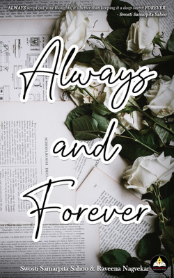 ALWAYS AND FOREVER(Paperback, RAVEENA NAGVEKAR, SWOSTI SAMARPITA SAHOO)