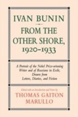 Ivan Bunin: From the Other Shore, 1920-1933(English, Hardcover, Marullo Thomas Gaiton)