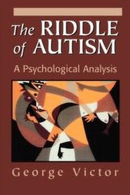 The Riddle of Autism(English, Paperback, Victor George)