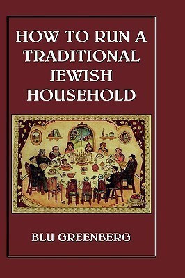 How to Run a Traditional Jewish Household(English, Hardcover, Greenberg Blu)